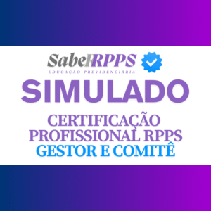 SIMULADOS PARA GESTOR DE RECURSOS E COMITÊ DE INVESTIMENTOS - CERTIFICAÇÃO PROFISSIONAL RPPS