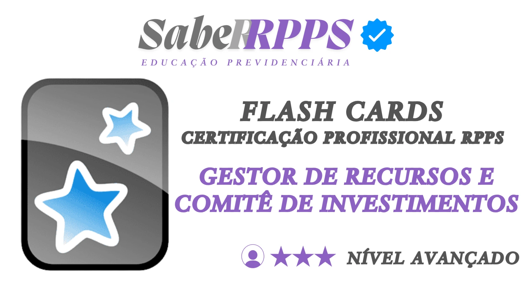 Flash Cards para Certificação Profissional RPPS – Gestor de Recursos e Comitê de Investimentos – Nível Avançado