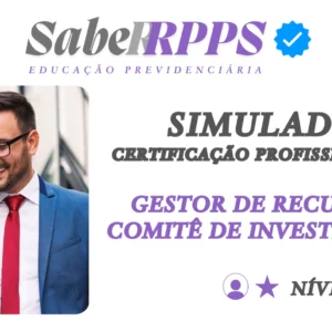 Simulados para Certificação Profissional RPPS - Gestor de Recursos e Comitê de Investimentos - Nível Básico