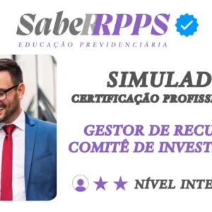 Simulados para Certificação Profissional RPPS - Gestor de Recursos e Comitê de Investimentos - Nível Intermediário