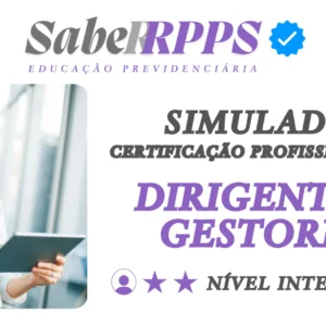 Simulados para Certificação Profissional RPPS - Dirigentes - Nível Intermediário